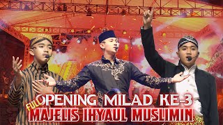 FULL OPENING MILAD KE 3 MAJELIS IHYAUL MUSLIMIN [upl. by Imim]