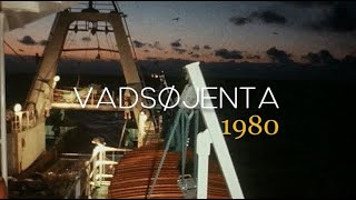 Med Mtr «Vadsøjenta» i Barentshavet  1980 [upl. by Harman]