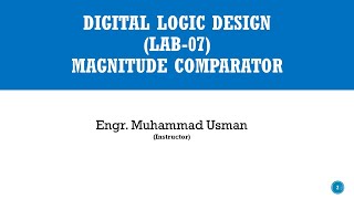 DLD Lab 7  Comparators  2 bit Magnitude Comparator  4 bit Magnitude Comparator [upl. by Darahs981]