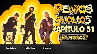 PERROS CRIOLLOS  ¿FAMOSOS CAP 51 [upl. by Olympie]