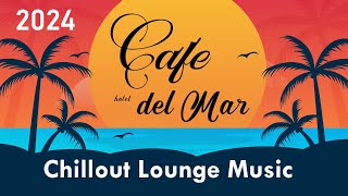 Chillout CAFE  Hotel del Mar 2024 chill out lounge music mix [upl. by Atinoj]