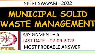 Municipal Solid Waste Management  Assignment 6  Most Probable Answer  Week6  NPTEL22 [upl. by Lyford384]