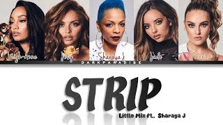 Little Mix  Strip ft Sharaya J Color Coded Lyrics [upl. by Noni]