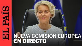 DIRECTO  Von der Leyen presenta su nuevo equipo de comisarios europeos  EL PAÍS [upl. by Laaspere]