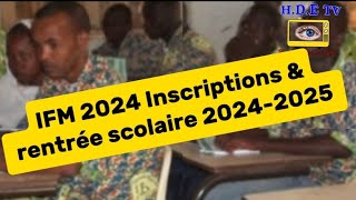 IFM Inscriptions amp rentrée scolaire 20242025 [upl. by Eide]