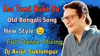 Eso Tumi Buke So Dj Song Dj Avijit Suklompur [upl. by Ettennaj501]