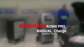 Robinair AC690 Pro  Manual Charge [upl. by Acimehs]