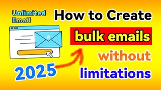 How to Create bulk emails without limitations  Create Unlimited Email Accounts 2025 [upl. by Fredelia]