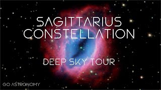 Sagittarius Constellation Deep Sky Tour Nebulae amp Star Clusters [upl. by Semmes]