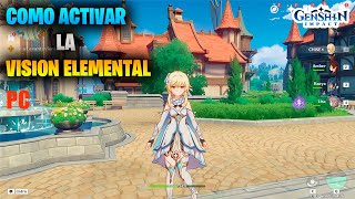 Como Activar La Vision Elemental en Genshin Impact PC [upl. by Topping]