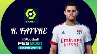 PES 2021  ROMAIN FAIVRE LYON ECNOP98 [upl. by Kynthia]