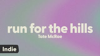 Tate McRae  run for the hills lyrics [upl. by Leahciam]