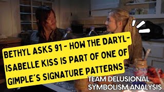 Bethyl Asks 91  How the DarylIsabelle Kiss is Part of One of Gimples Signature Patterns [upl. by Thanos]