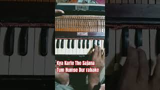 Kya Karte The Sajana Tum Humse Dur rahake shortsmusicgenre music musicstyle [upl. by Schellens]