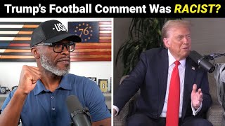 Trump Accused Of RACIST Comment On quotBussin With The Boysquot Podcast [upl. by Sheilah330]