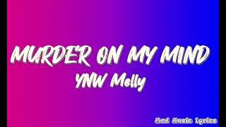 YNW Melly  Murder On My Mind LYRICS [upl. by Guthrie823]