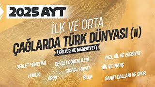 4 AYT Tarih  İlk ve Orta Çağlarda Türk Dünyası Kültür ve Medeniyeti  Ramazan YETGİN  2025 [upl. by Dearr]