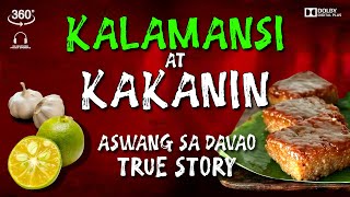 KALAMANSI AT KAKANIN  ASWANG SA DAVAO  TRUE STORY  360 VIDEO [upl. by Rebmak736]