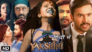 Yakshini Horror Movie Full Hindi OTT Explanation and Story  Vedhika  Rahul Vijay  Ajay [upl. by Lorenz614]