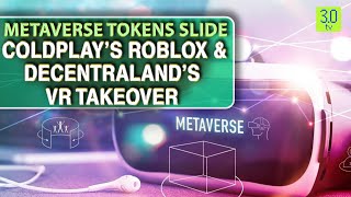 Metaverse Tokens SlideColdplay’s Roblox amp Decentraland’s VR Takeover  Metaverse  30 TV [upl. by Cherie]