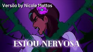 ISABELA’S ALTERNATIVE SONG PART 2  Estou Nervosa  Versão by Nicole Mattos [upl. by Becky337]