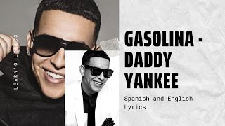 Gasolina  Daddy Yankee  Lyrics English and Spanish  Gasolina English Lyrics  Translation Meaning [upl. by Rothstein]