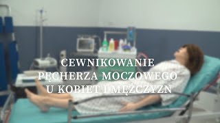 Cewnikowanie pęcherza moczowego u kobiet i mężczyzn [upl. by Orenid]