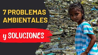 ✅ 7 Problemas Ambientales y Cómo Solucionarlos [upl. by Sixla210]