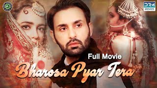 Bharosa Pyar Tera  Full Film  Affan Waheed And Sumbul Iqbal  A True Love Story  C4B1F [upl. by Joellen236]