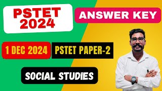 Answer Key Social StudiesPSTET Paper 2 Answer key 2024PSTET 2024 [upl. by Kristian]