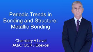 A Level Chemistry Revision quotPeriodic Trends in Bonding and Structure Metallic Bondingquot [upl. by Arahc]