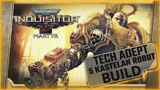 Mastering the Mechanicus Warhammer Inquisitor Martyr Tech Adept  Kastelan Robot Build Guide [upl. by Reffotsirk863]