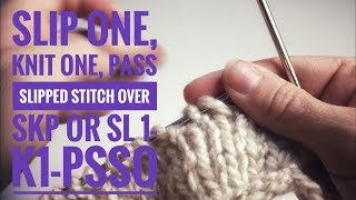 Slip one knit one pass slipped stitch over  skp  sl 1K1psso [upl. by Elijah]