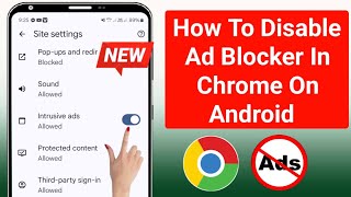 How To Disable Ad Blocker In Google Chrome On Android 2025  Stop Ads On Google Chrome [upl. by Iharas210]