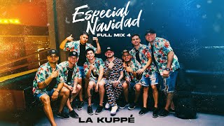 La Kuppé  FULL MIX 4 Especial Navidad En Vivo [upl. by Bedad358]