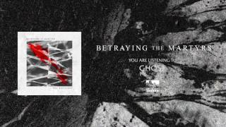 BETRAYING THE MARTYRS  Ghost [upl. by Eeresed]