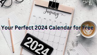 Your Perfect 2024 Calendar for Free [upl. by Ingamar]