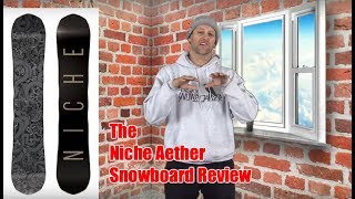 The Niche Aether Snowboard Review [upl. by Missi]