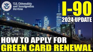 I90 Application to Replace Permanent Resident Card Green Card 2024 UPDATE Step by Step [upl. by Taggart]