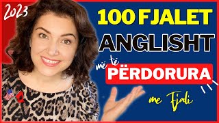 100 Fjali Anglisht Shqip me fjalorin Anglisht me te perdorur English Albanian [upl. by Matias]