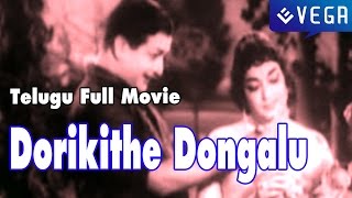 Dorikithe Dongalu Telugu Full Movie  NTRKantha RaoJamuna [upl. by Aliban]