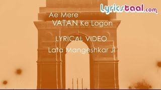 Aye Mere Watan Ke Logo Lyrical Video  Lata Mangeshkar Ji [upl. by Restivo646]