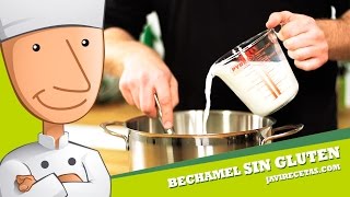 Bechamel SIN GLUTEN  Javi Recetas [upl. by Janetta969]