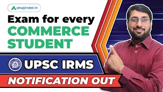 IRMS Notification 2023  UPSC IRMS Notification 2023  Best Govt Exam For Commerce Graduates [upl. by Leonard]