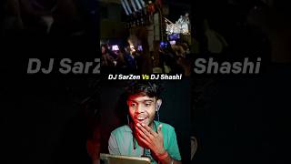 DJ Shashi vs DJ SarZen 🔥😱djsarzenvsdjshashi shorts ytshortsfeed viralvideo djsarzen [upl. by Jehu]