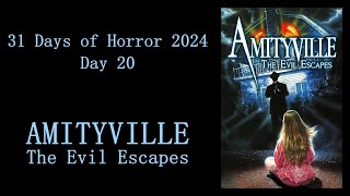 31 Days of Horror 2024  Day 20 Amityville  The Evil Escapes [upl. by Kincaid911]