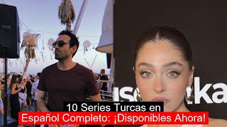 10 Series Turcas en Español Completo ¡Disponibles Ahora [upl. by Ysdnyl]