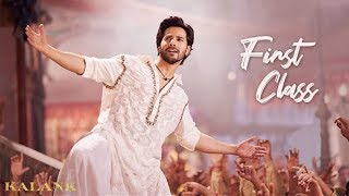 Baaki Sab First Class Hai  First Class Song  Video Song  First Class Full Song  Kalank  Varun [upl. by Witte]