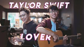 Lover  Taylor Swift Cover  Edward Ong X Ray Mak  Piano Guitar duet [upl. by Echo938]