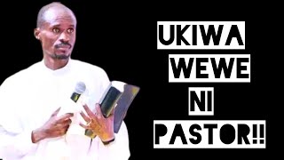 KAMA WEWE NI PASTOR SIKIZA  pastorezekiel [upl. by Downing]